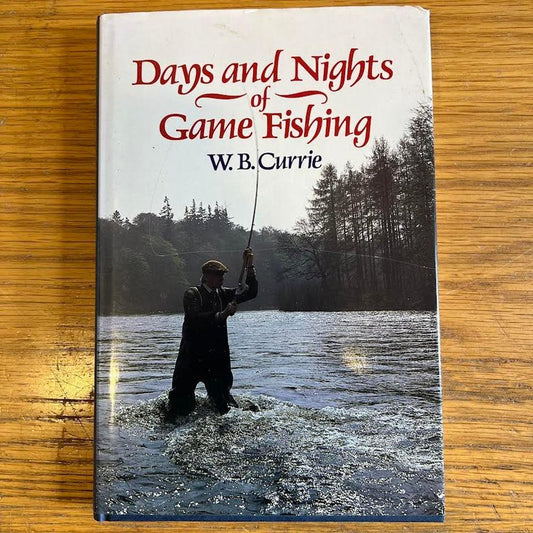 Days and Nights of Game Fishing - William B. Currie-Gamefish