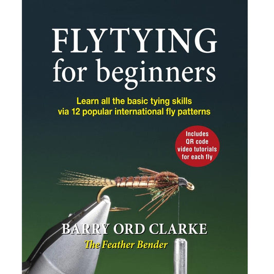 Fly Tying For Beginners by Barry Ord Clarke-Gamefish