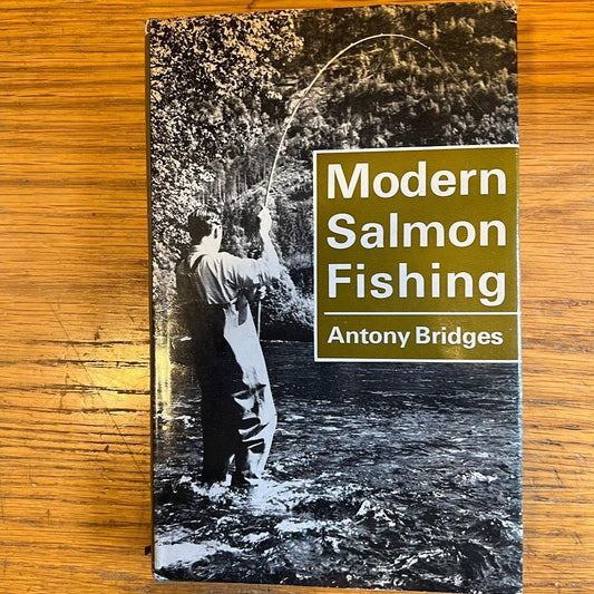 Modern Salmon Fishing - Antony Bridges-Gamefish